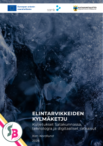 Elintarvikkeiden kylmäketju – Kuljetukset Satakunnassa, teknologia ja digitaaliset ratkaisut Nordlund Kati 2026